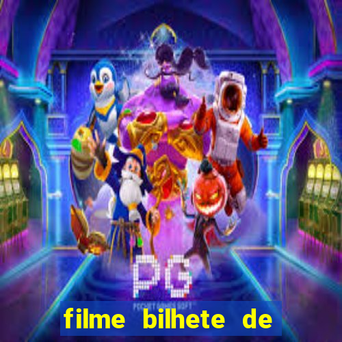 filme bilhete de loteria dublado download